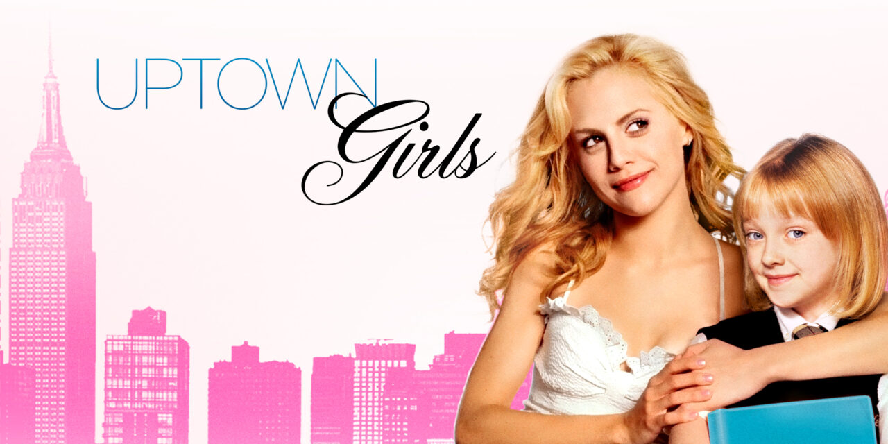 Have You Seen Uptown Girls?