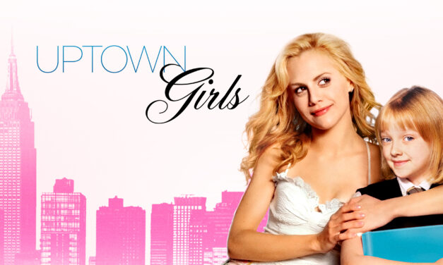 Have You Seen Uptown Girls?